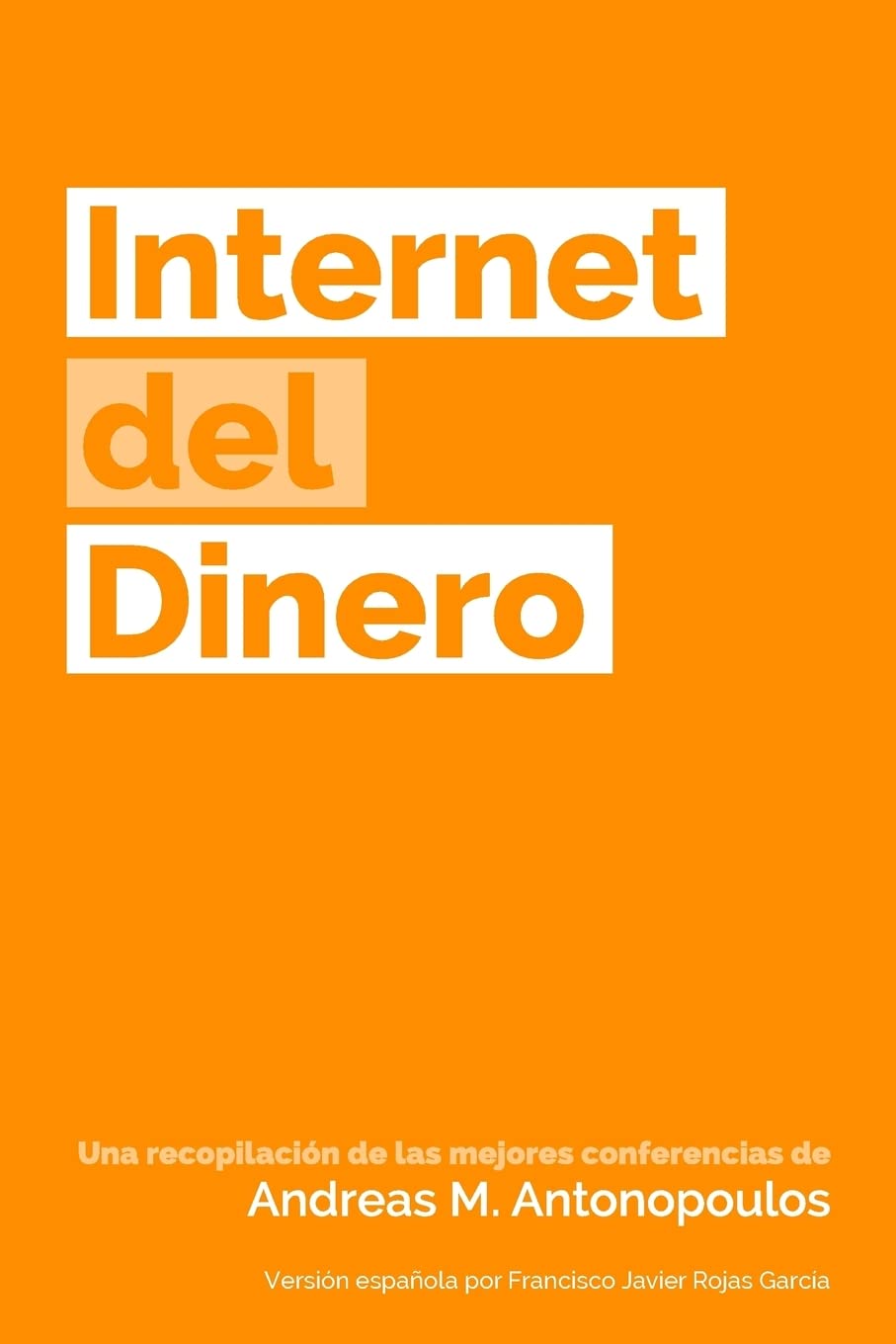 Internet del Dinero, Volume 1